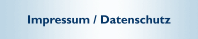 Impressum / Datenschutz